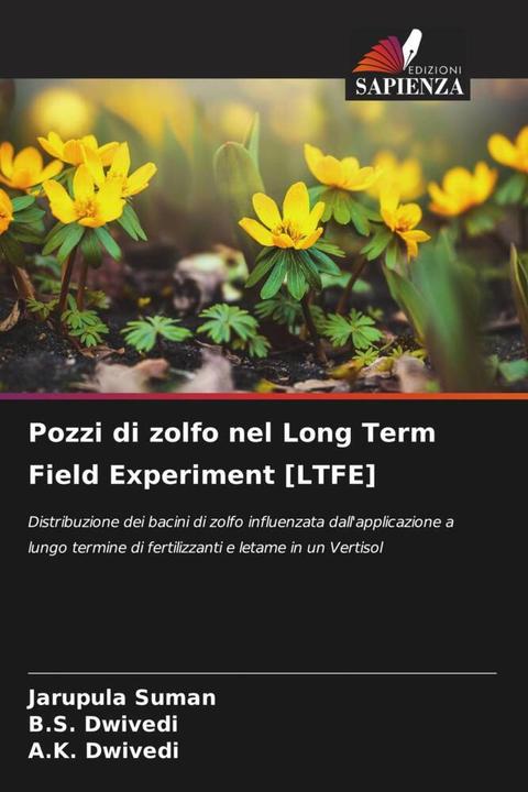 Produktbild Pozzi di zolfo nel Long Term Field Experiment (LTFE) (Jarupula Suman, B.S. Dwivedi, A.K. Dwivedi, 2022)