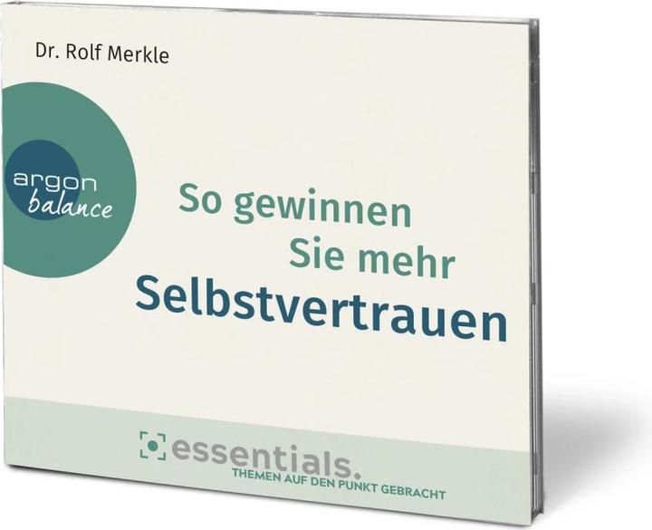 Produktbild So gewinnen Sie mehr Selbstvertrauen (Rolf Merkle, Andreas Neumann, Deutsch)