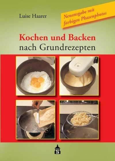 Produktbild Kochen und Backen nach Grundrezepten (Deutsch, Luise Haarer, Werner Schmidt, 2021)
