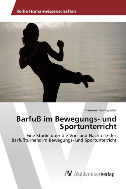 Produktbild Barfuss im Bewegungs- und Sportunterricht (Deutsch, Ramona Fahrngruber, 2015)