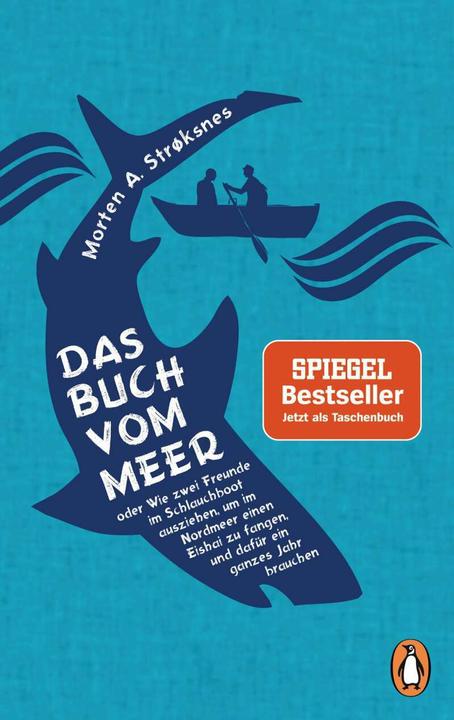 Produktbild Das Buch vom Meer oder Wie zwei Freunde im Schlauchboot ausziehen, um im Nordmeer einen Eishai zu (Deutsch, Morten A. Strøksnes, 2018)
