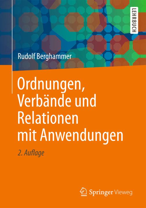 Produktbild Ordnungen, Verbände und Relationen mit Anwendungen (Rudolf Berghammer, 2012)