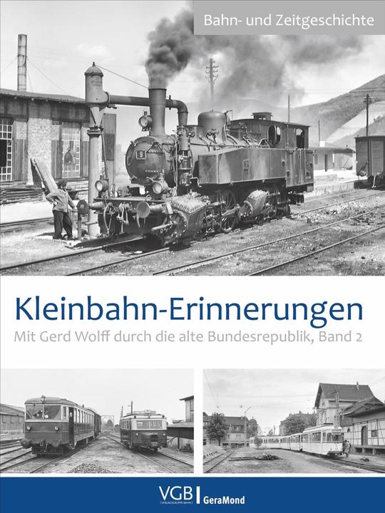Actual product image Small railroad memories (German, Gerd Wolff, 2021)