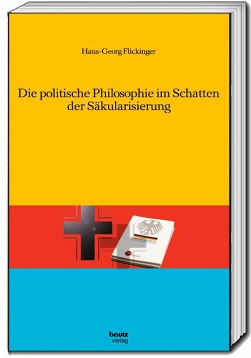 Immagine prodotto Die politische Philosophie im Schatten der Säkularisierung (Tedesco, Hans-Georg Flickinger, 2023)