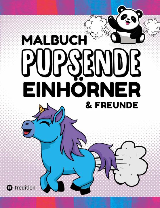 Produktbild Malbuch Pupsende Einhörner Lustige Furzende Tiere 40 Ausmalbilder für Erwachsene, Teenager, Mäd