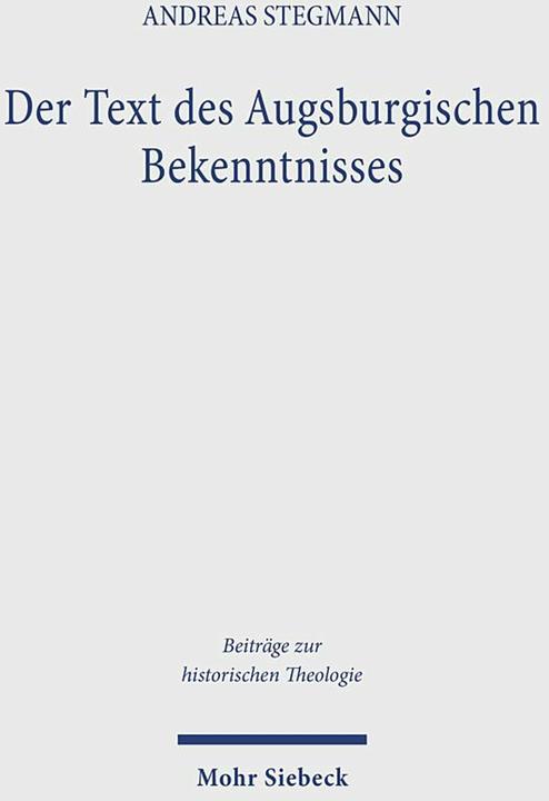 Produktbild Der Text des Augsburgischen Bekenntnisses (Deutsch, Andreas Stegmann, 2025)