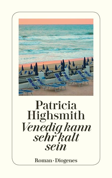 Produktbild Venedig kann sehr kalt sein (Deutsch, Patricia Highsmith, Matthias Jendis, Paul Ingendaay, 2006)