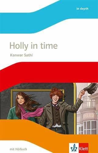 Produktbild Holly in Time. English reading with audios for grade 6 (Englisch, Kanwar Sathi, 2018)
