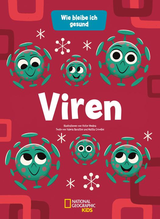Produktbild National Geographic Viren: Wie bleibe ich gesund (Deutsch, Mattia Crivellini, Valeria Barattini, Anke Wellner-Kempf, Victor Medina, 2021)