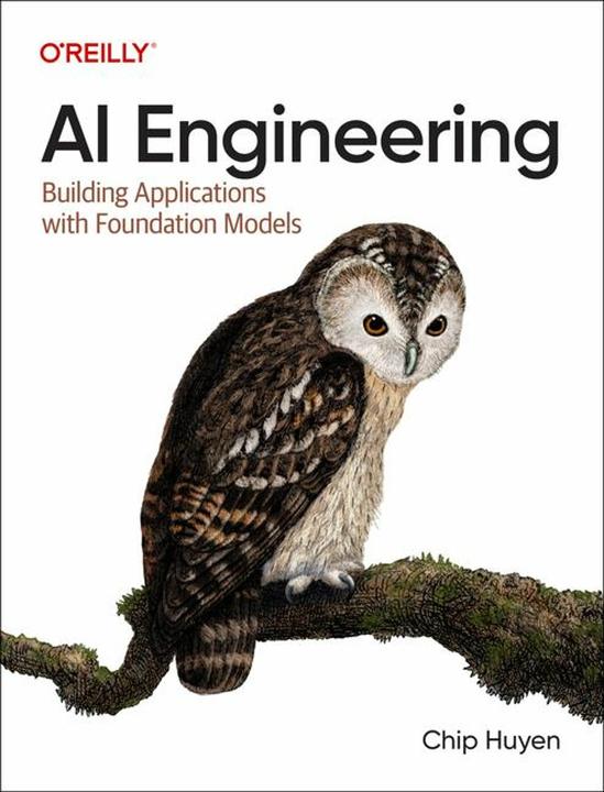 AI Engineering (Englisch, Chip Huyen, 2024)