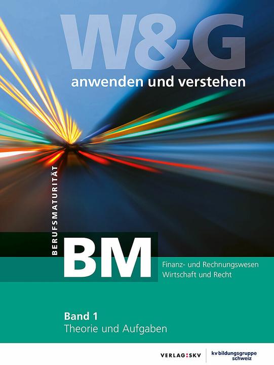 Produktbild W&G anwenden und verstehen, BM (Berufsmaturität), Band 1, Bundle mit Lösungen (Deutsch, KV Bildungsgruppe Schweiz, 2024)