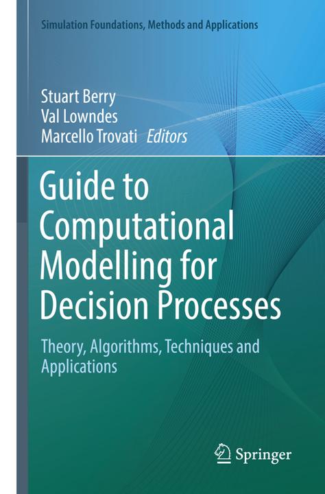 Produktbild Guide to Computational Modelling for Decision Processes (Marcello Trovati, Stuart Berry, Val Lowndes, 2018)