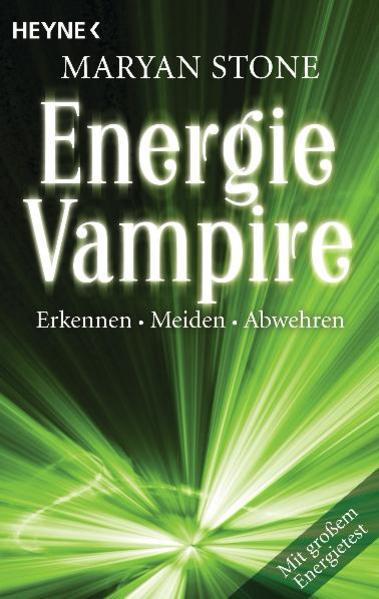 Produktbild Energievampire erkennen, meiden, abwehren (Deutsch, Maryan Stone, 2011)