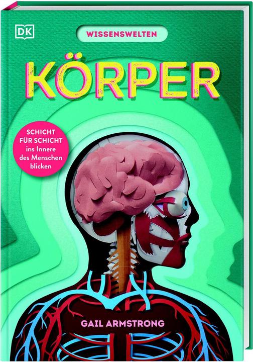 Produktbild Wissenswelten Körper (Deutsch, Ruth Symons, Gail Armstrong, DK Verlag - Kids, 2024)