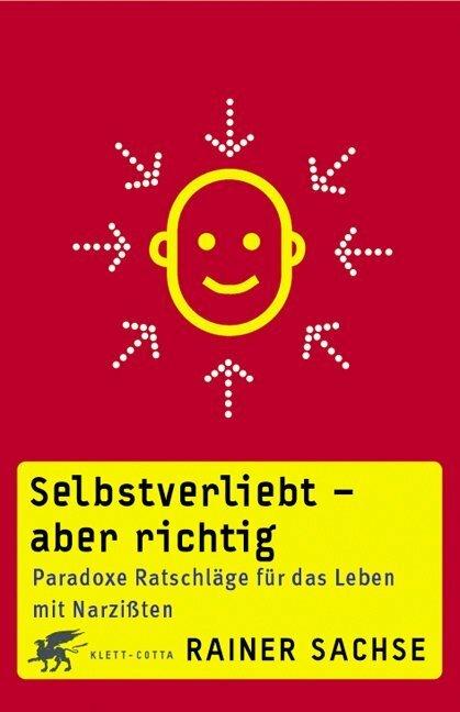Produktbild Selbstverliebt aber richtig! (Deutsch, Rainer Sachse, 2004)