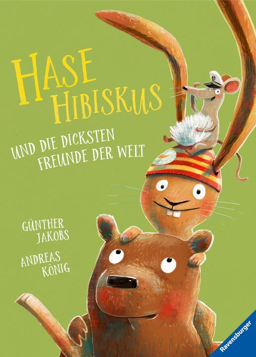 Produktbild Ravensburger Hase Hibiskus und die dicksten Freunde der Welt (Deutsch, Andreas König, Günther Jakobs, 2020)