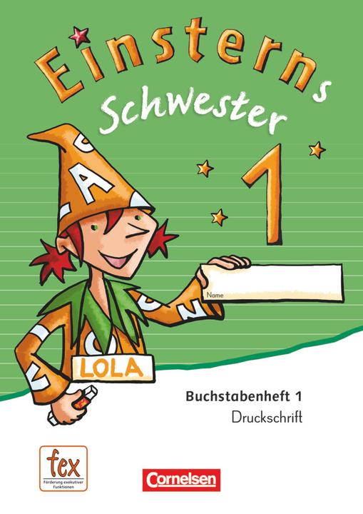 Produktbild Einsterns Schwester 1. Schuljahr. Buchstabenheft 1-6. Begleitheft, Lauttabellen. DS (Deutsch, Jutta Maurach, Alexandra Schwaighofer, Roland Bauer, Katrin Pfeifer, 2015)