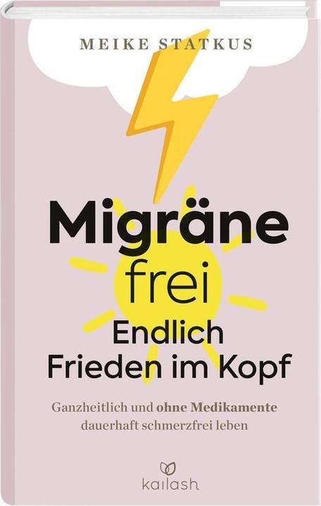 Produktbild Migräne-frei: endlich Frieden im Kopf (Deutsch, Meike Statkus, 2023)