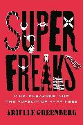Produktbild Superfreaks (Englisch, Arielle Greenberg, 2024)