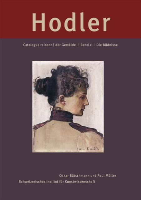 Produktbild Ferdinand Hodler. Catalogue raisonné der Gemälde / Ferdinand Hodler. Catalogue raisonné der Gemälde (Deutsch, Ferdinand Hodler, Monika Brunner, Bernadette Brunner, Oskar Bätschmann, 2013)