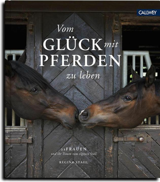 Actual product image Vom Glück mit Pferden zu leben (German, Regina Steel, Brita Sönnichsen, Sonja Tobias, 2020)