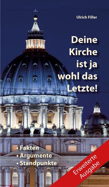 Produktbild Deine Kirche ist ja wohl das Letzte! (Deutsch, Ulrich Filler, 2022)