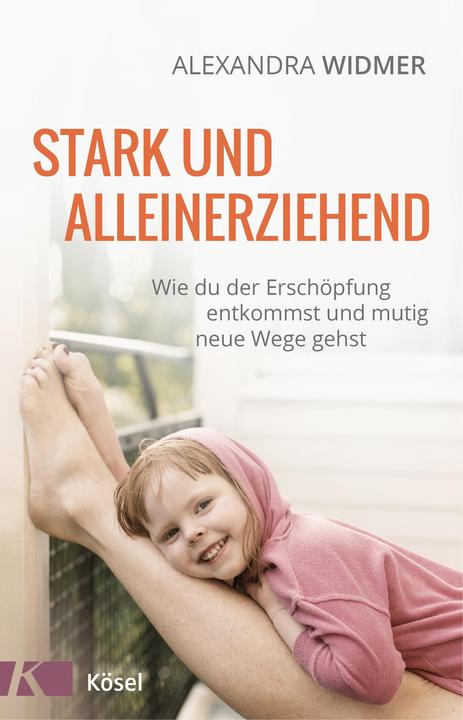 Produktbild Stark und alleinerziehend (Deutsch, Alexandra Widmer, 2016)
