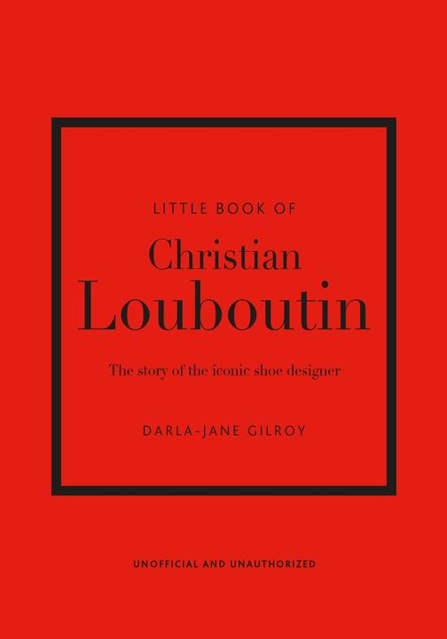 Image du produit The Little Book of Christian Louboutin (Anglais, Gilroy Darla-Jane, 2021)