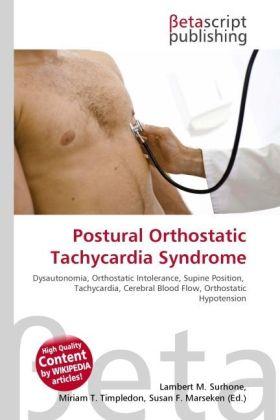 Produktbild Postural Orthostatic Tachycardia Syndrome (Susan F. Marseken, Miriam T. Timpledon, Lambert M. Surhone, 2010)