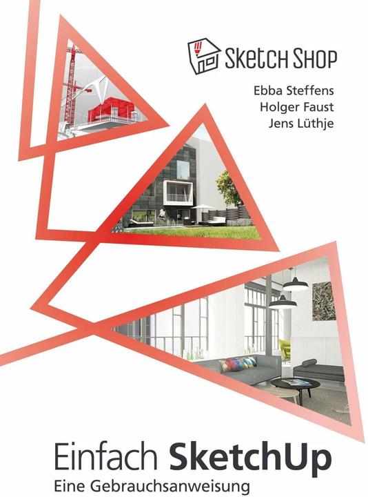Immagine prodotto Einfach SketchUp - Eine Gebrauchsanweisung (Tedesco, Ebba Steffens, Jens Lüthje, Holger Faust, 2022)