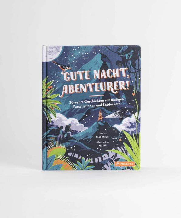 Produktbild Gute Nacht, Abenteurer! 30 wahre Geschichten von mutigen Forscherinnen und Entdeckern (Deutsch, Qu Lan, Ness Knight, 2021)