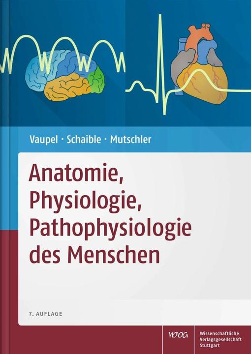 Produktbild Anatomie, Physiologie, Pathophysiologie des Menschen (Deutsch, Peter Vaupel, Hans-Georg Schaible, Ernst Mutschler, 2015)
