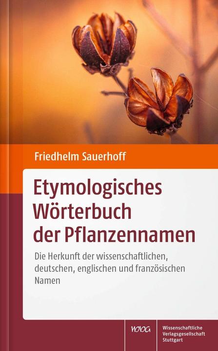 Produktbild Etymologisches Wörterbuch der Pflanzennamen (Deutsch, Friedhelm Sauerhoff, 2003)