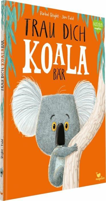 Produktbild Trau dich, Koalabär (Deutsch, Rachel Bright, 2017)