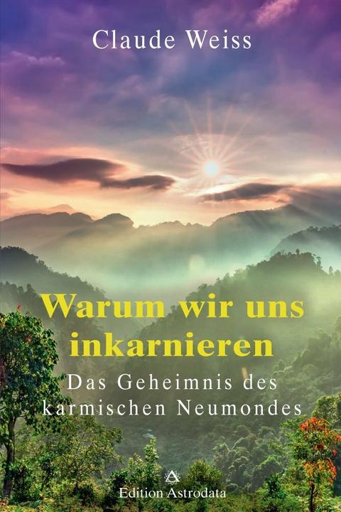 Produktbild Warum wir uns inkarnieren (Deutsch, Claude Weiss, 2016)