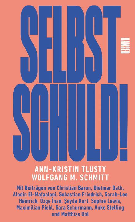 Produktbild Selbst schuld! (Deutsch, Wolfgang M Schmitt, Ann-Kristin Tlusty, 2024)