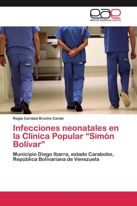 Produktbild Infecciones neonatales en la Clínica Popular 'Simón Bolívar' (Regla Caridad Broche Candó, 2012)