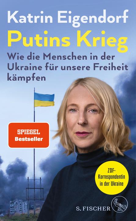 Actual product image Putins Krieg – Wie die Menschen in der Ukraine für unsere Freiheit kämpfen (German, Katrin Eigendorf, 2022)