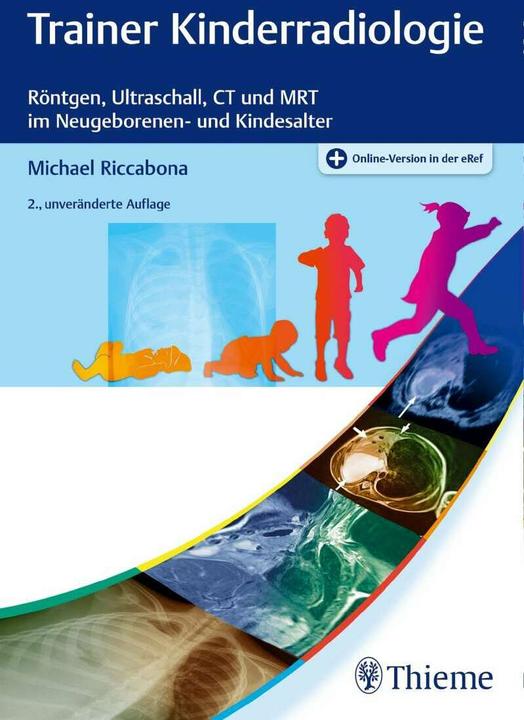 Trainer Kinderradiologie (German, Wolfgang Hirsch, Marcus Hörmann, Ingmar Gassner, Gabriele Hahn, Michael Riccabona, 2017)