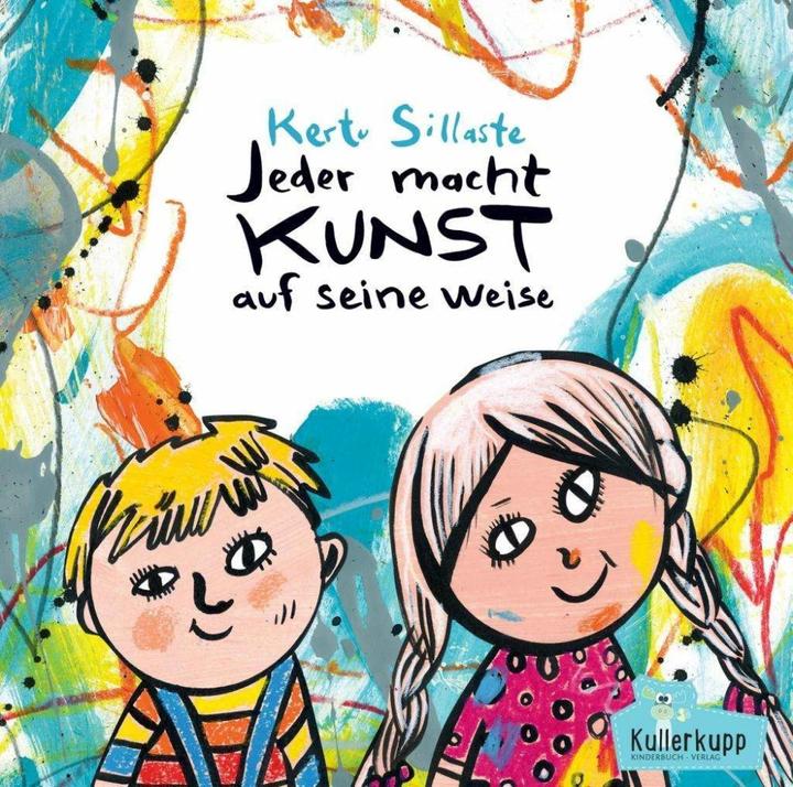 Produktbild Jeder macht Kunst auf seine Weise (Deutsch, Kertu Sillaste, Carsten Wilms, 2017)