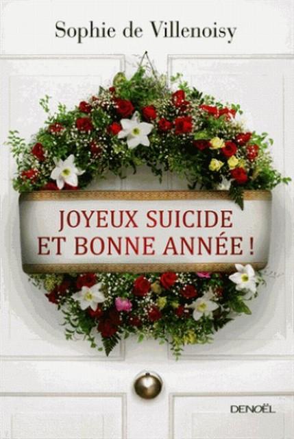 Produktbild Joyeux suicide et bonne année (Französisch, Villenoisy Sophie de, 2017)