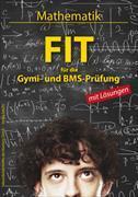 Produktbild FIT für die Gymi- und BMS-Prüfung. Mathematik mit Lösungen (Deutsch, Edi Schlotterbeck)