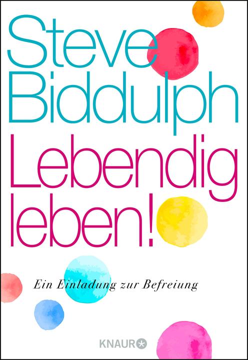 Produktbild Lebendig leben! (Deutsch, Steve Biddulph, 2021)