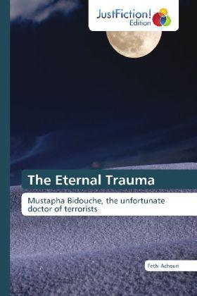Actual product image The Eternal Trauma (German, Fethi Achouri, 2011)
