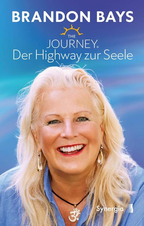 Produktbild The Journey. Der Highway zur Seele. Technik zur Heilung von Körper und Seele (Deutsch, Brandon Bays, 2024)
