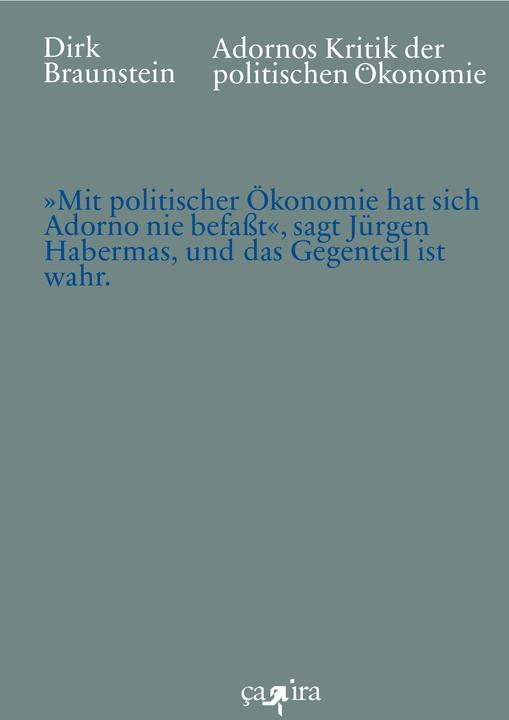 Adornos Kritik der politischen Ökonomie (Deutsch, Braunstein, Dirk, 2025)