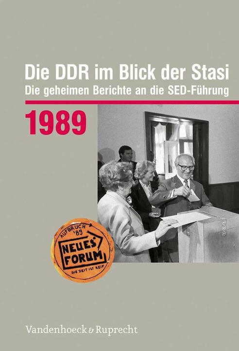 Produktbild Die DDR im Blick der Stasi 1989 (Deutsch, Sigmund Ehrmann, Nancy Aris, Iris Gleicke, Martin Stief, Katrin Budde, 2019)