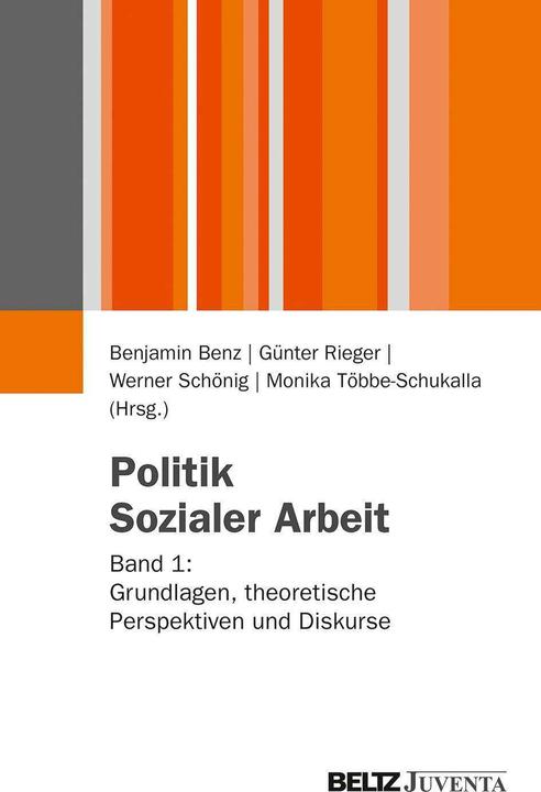 Produktbild Politik Sozialer Arbeit (Deutsch, Günter Rieger, Werner Schönig, Benjamin Benz, Monika Többe-Schukalla, 2013)