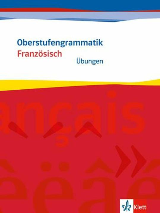 Produktbild Oberstufengrammatik Französisch. Übungsheft (Deutsch, Clossen, Kunert, Spengler, 2011)