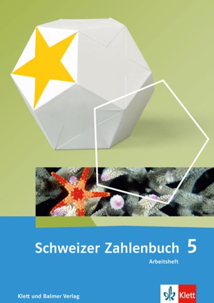 Produktbild Schweizer Zahlenbuch 5. Schuljahr. Arbeitsheft mit Arbeitsmitteln und Zugangscode zu (Deutsch, Walter Affolter, Monika Doebeli, Heinz Amstad, Gregor Wieland, 2017)